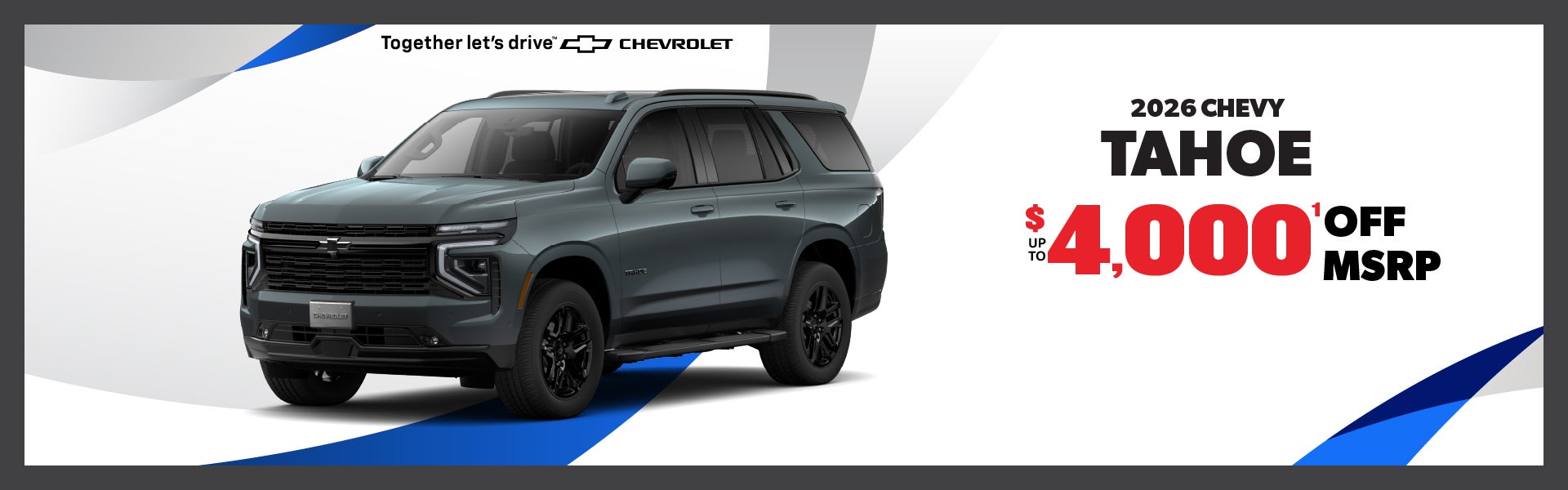 2026 Chevy Tahoe - save up to $4,000 off MSRP