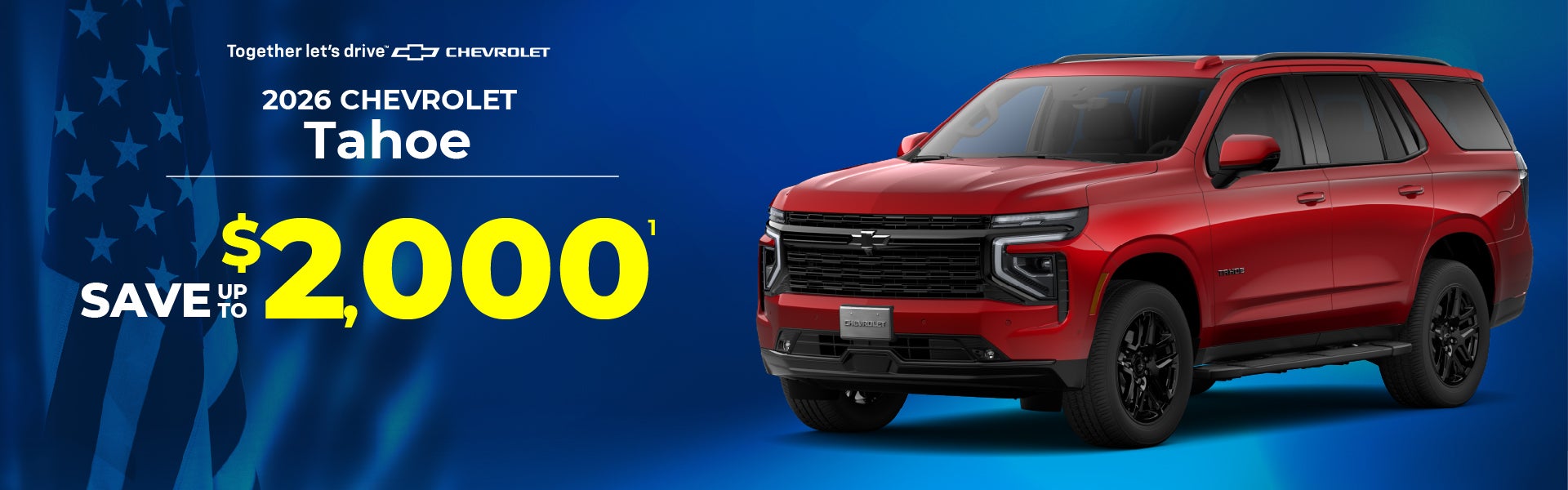 2026 Chevy Tahoe - save up to $2,000 off MSRP