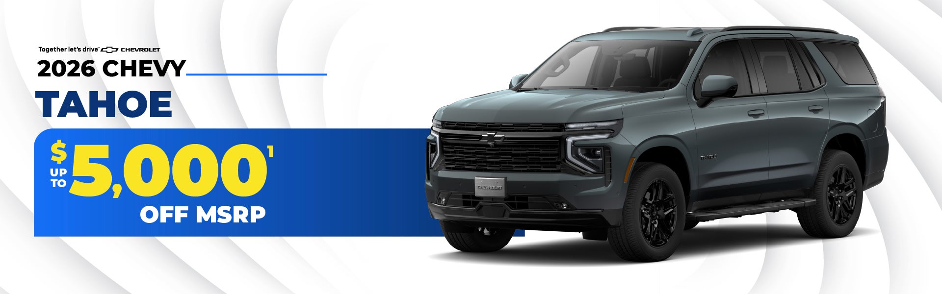 2026 Chevy Tahoe - save up to $5000