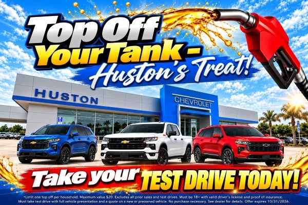 Top off your tank - Huston's Treat | Take your a test drive