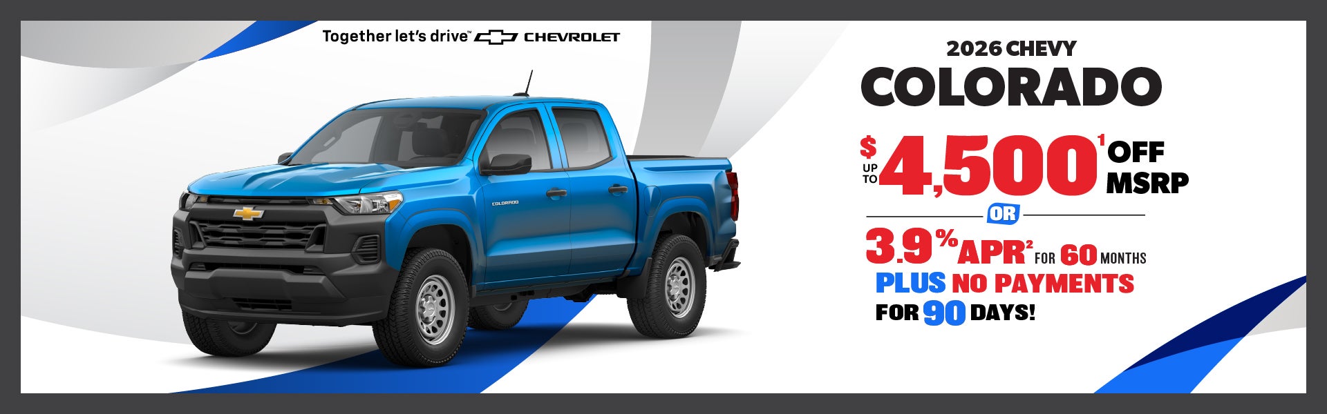 2026 Chevy Colorado - up to $4500 off MSRP or 3.9% APR